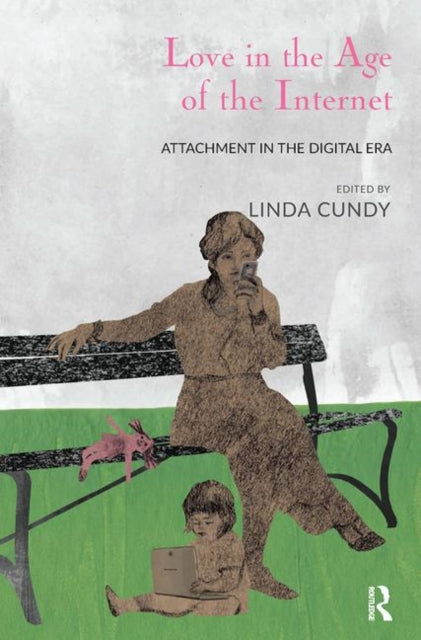 Book cover of: Love in the Age of the Internet. By: Linda Cundy