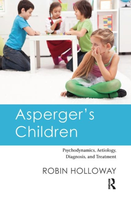 Book cover of: Asperger's Children