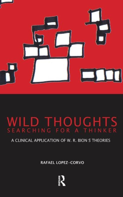 Book cover of: Wild Thoughts Searching for a Thinker. By: Rafael E. López Corvo