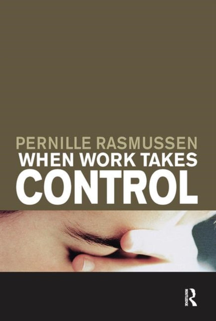 Book cover of: When Work Takes Control