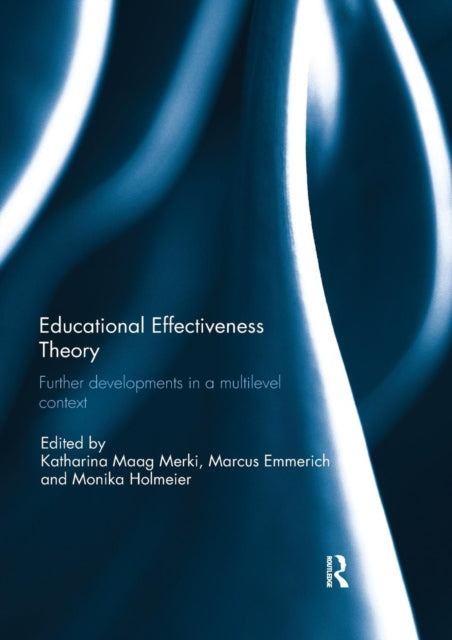 Book cover of: Educational Effectiveness Theory. By: Katharina Maag Merki