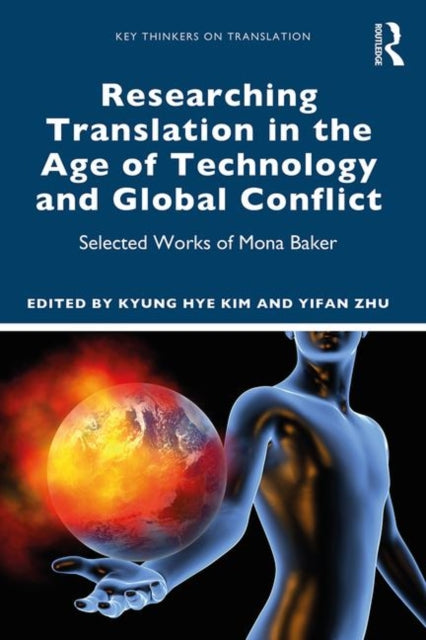 Book cover of: Researching Translation in the Age of Technology and Global Conflict. By: Kyung Hye Kim