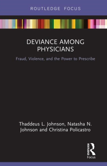 Book cover of: Deviance Among Physicians. By: Thaddeus L. Johnson
