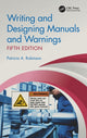 Book cover of: Writing and Designing Manuals and Warnings, Fifth Edition. By: Robinson, Patricia A.