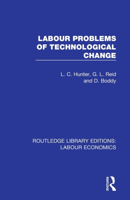 Book cover of: Labour Problems of Technological Change. By: L. C. Hunter