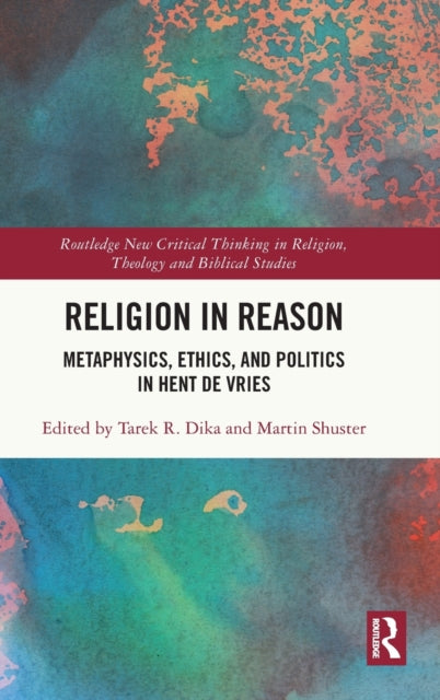 Book cover of: Religion in Reason. By: Tarek R. Dika