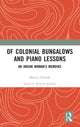Book cover of: Of Colonial Bungalows and Piano Lessons. By: Malavika Karlekar