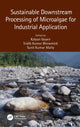 Book cover of: Sustainable Downstream Processing of Microalgae for Industrial Application. By: Kalyan Gayen