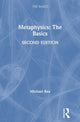 Book cover of: Metaphysics: The Basics. By: Michael C. Rea