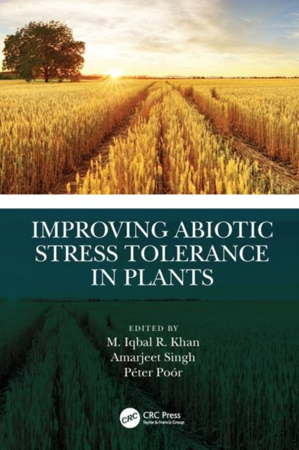 Book cover of: Improving Abiotic Stress Tolerance in Plants. By: M. Iqbal R. Khan