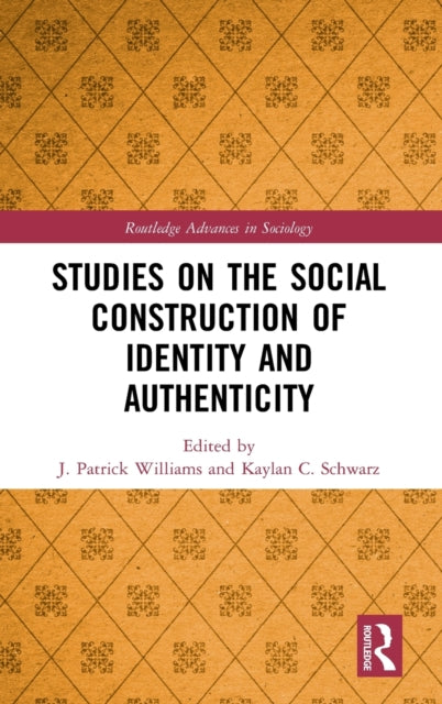 Book cover of: Studies on the Social Construction of Identity and Authenticity. By: J. Patrick Williams