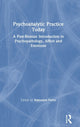 Book cover of: Psychoanalytic Practice Today. By: Antonino Ferro