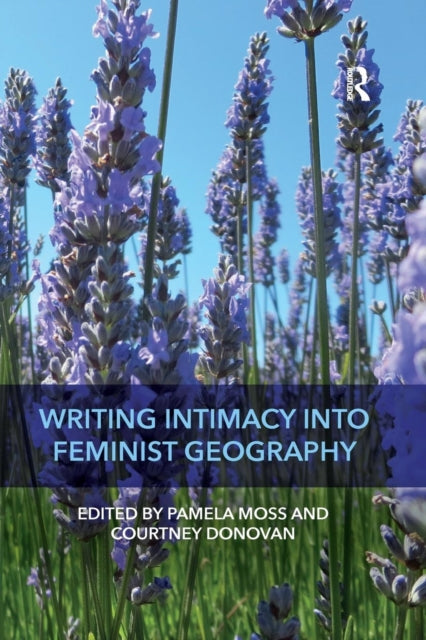 Book cover of: Writing Intimacy into Feminist Geography. By: Pamela Moss