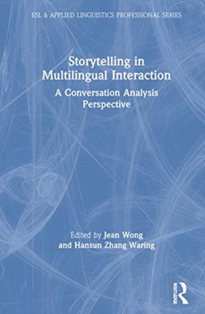 Book cover of: Storytelling in Multilingual Interaction. By: Jean Wong