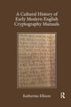 Book cover of: Cultural History of Early Modern English Cryptography Manuals. By: Katherine Ellison
