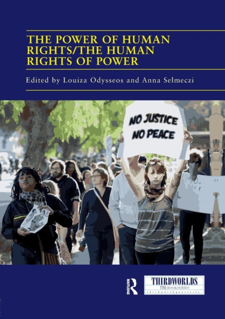 Book cover of: Power of Human Rights/The Human Rights of Power. By: Louiza Odysseos