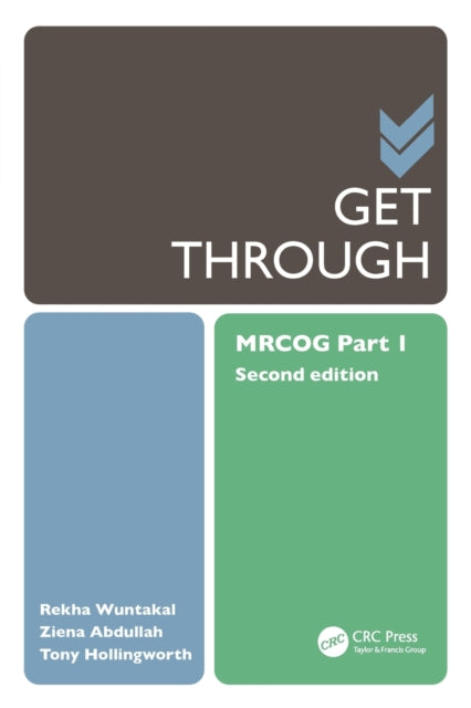 Book cover of: Get Through MRCOG Part 1. By: Rekha Wuntakal