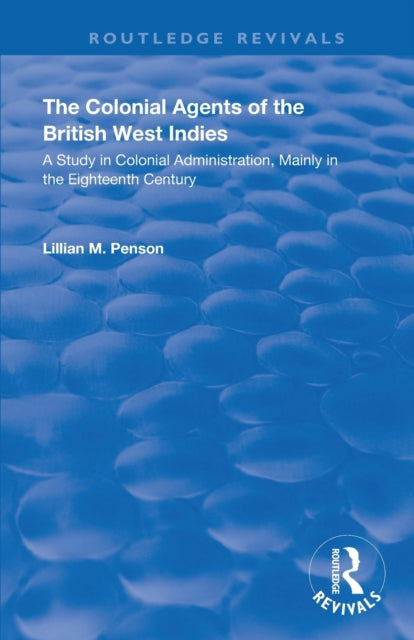 Book cover of: Colonial Agents of the British West Indies. By: Lillian M. Penson