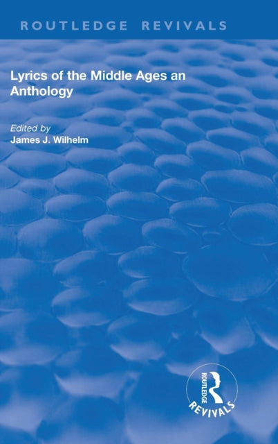 Book cover of: Lyrics of the Middle Ages. By: James J. Wilhelm
