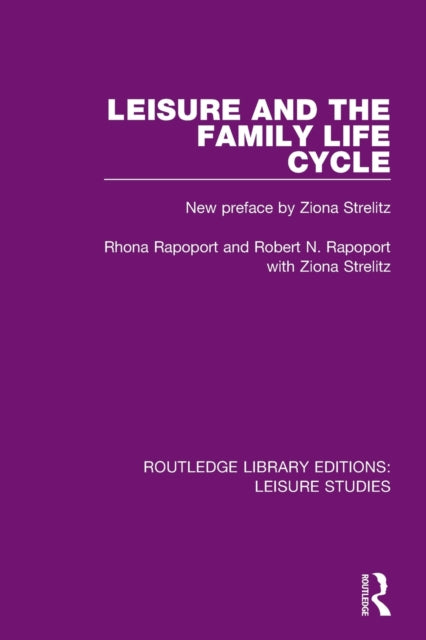 Book cover of: Leisure and the Family Life Cycle. By: Rhona Rapoport