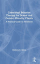 Book cover of: Contextual Behavior Therapy for Sexual and Gender Minority Clients. By: Matthew D. Skinta