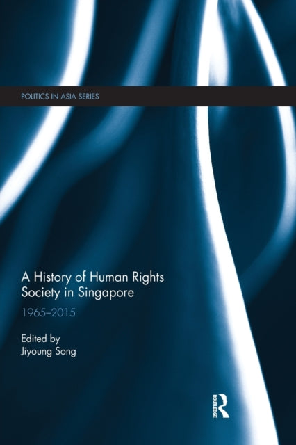 Book cover of: History of Human Rights Society in Singapore. By: Jiyoung Song