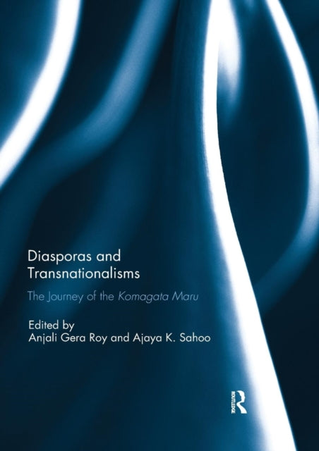 Book cover of: Diasporas and Transnationalisms. By: Anjali Gera Roy