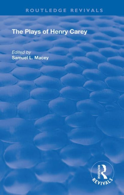Book cover of: Plays of Henry Carey. By: Henry Carey