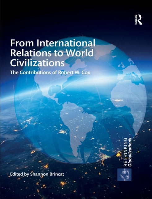 Book cover of: From International Relations to World Civilizations. By: Shannon Brincat
