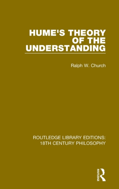 Book cover of: Hume's Theory of the Understanding. By: Ralph W. Church