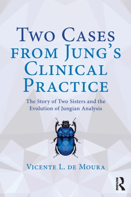 Book cover of: Two Cases from Jung’s Clinical Practice. By: Vicente L. de Moura