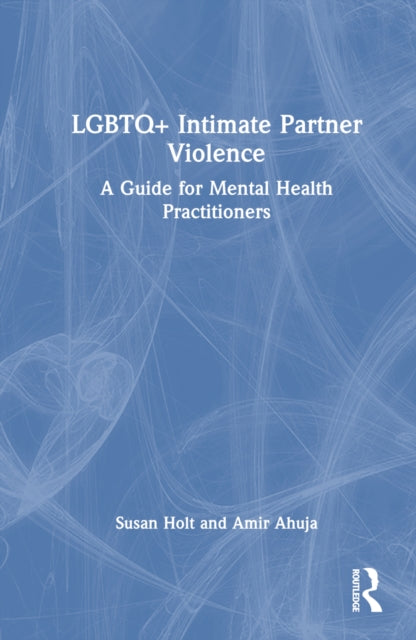 Book cover of: LGBTQ+ Intimate Partner Violence