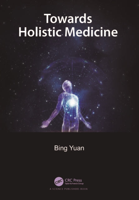 Book cover of: Towards Holistic Medicine. By: Bing Yuan