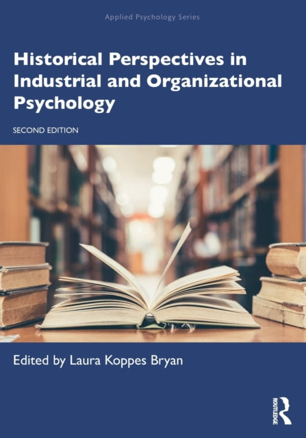 Book cover of: Historical Perspectives in Industrial and Organizational Psychology. By: Laura L. Koppes