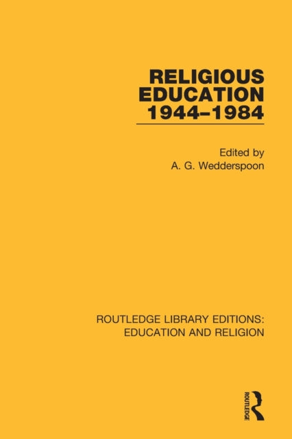 Book cover of: Religious Education 1944-1984. By: A. G. Wedderspoon