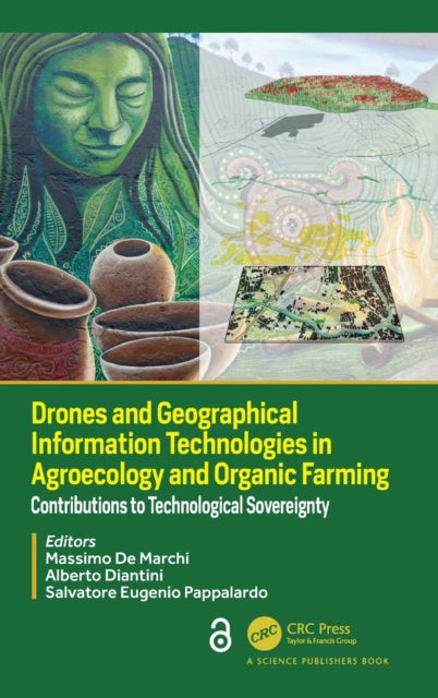 Book cover of: Drones and Geographical Information Technologies in Agroecology and Organic Farming. By: Massimo De Marchi
