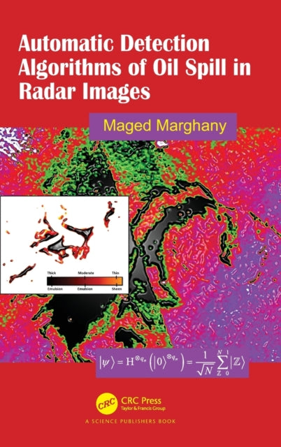 Book cover of: Automatic Detection Algorithms of Oil Spill in Radar Images. By: Maged Marghany