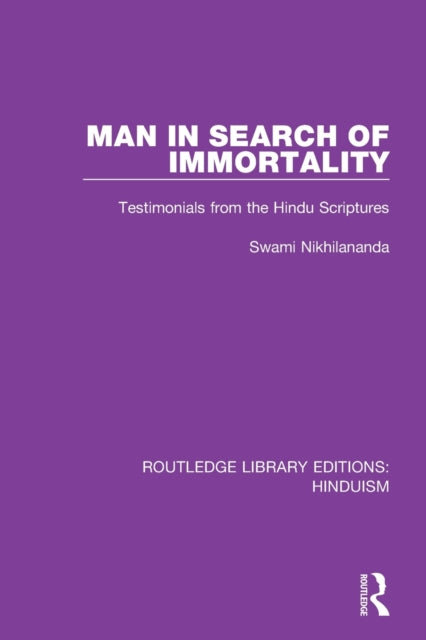 Book cover of: Man in Search of Immortality. By: Swami Nikhilananda