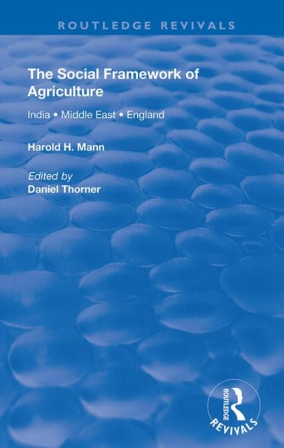 Book cover of: Social Framework of Agriculture. By: Harold H. Mann