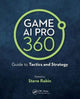 Book cover of: Game AI Pro 360: Guide to Tactics and Strategy. By: Steve Rabin