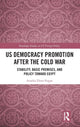 Book cover of: US Democracy Promotion after the Cold War. By: Annika Elena Poppe