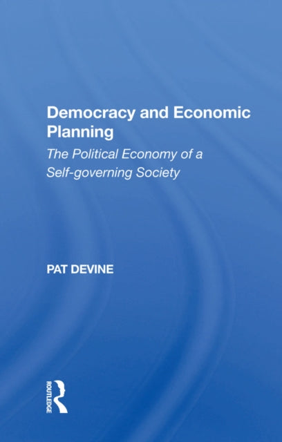 Book cover of: Democracy And Economic Planning