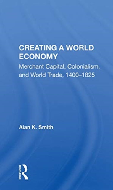 Book cover of: Creating A World Economy