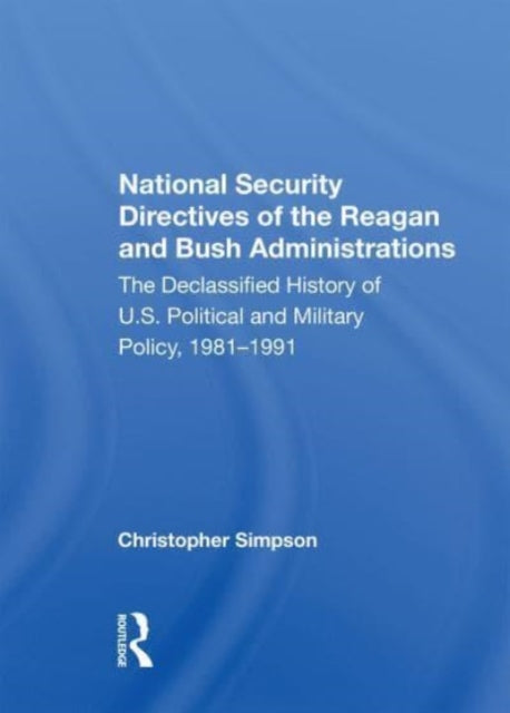 Book cover of: National Security Directives Of The Reagan And Bush Administrations. By: Christopher Simpson