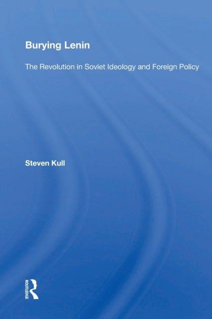 Book cover of: Burying Lenin. By: Steven Kull