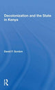 Book cover of: Decolonization and the State in Kenya