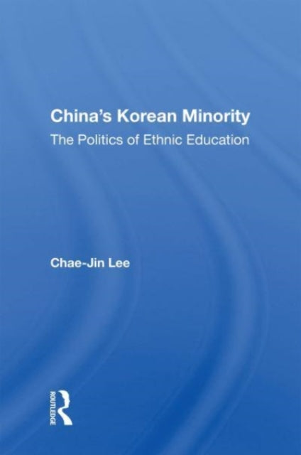Book cover of: China's Korean Minority. By: Chae-Jin Lee