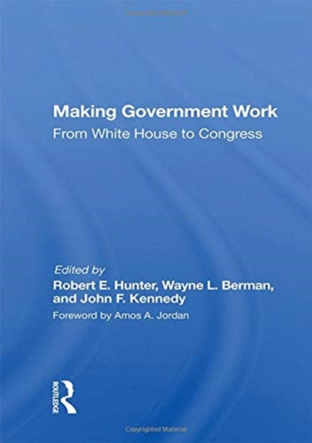 Book cover of: Making Government Work. By: Robert Edwards Hunter