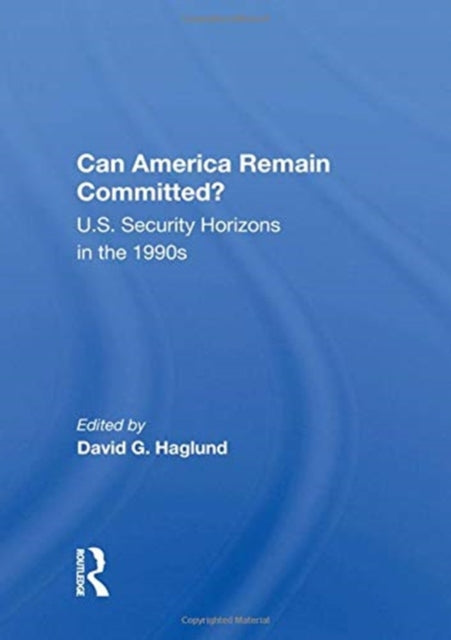 Book cover of: Can America Remain Committed?. By: David G. Haglund