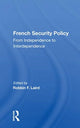 Book cover of: French Security Policy. By: Robbin F. Laird